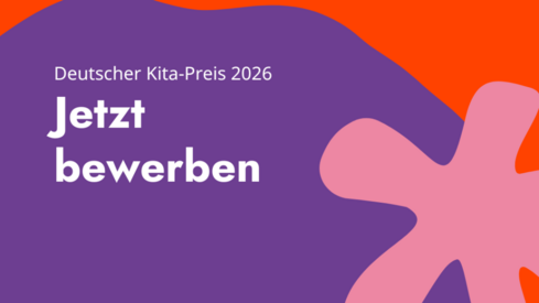 Deutscher Kita-Preis 2026: Kitas und Bündnisse können sich bis 20. März bewerben